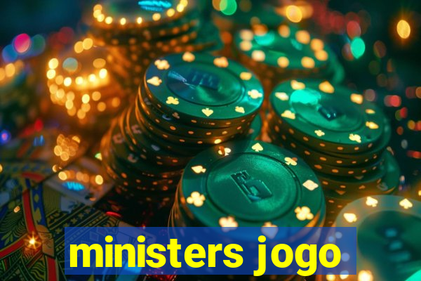 ministers jogo